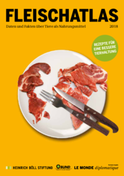 Fleischatlas 2018: Daten und Fakten über Tiere als Nahrungsmittel